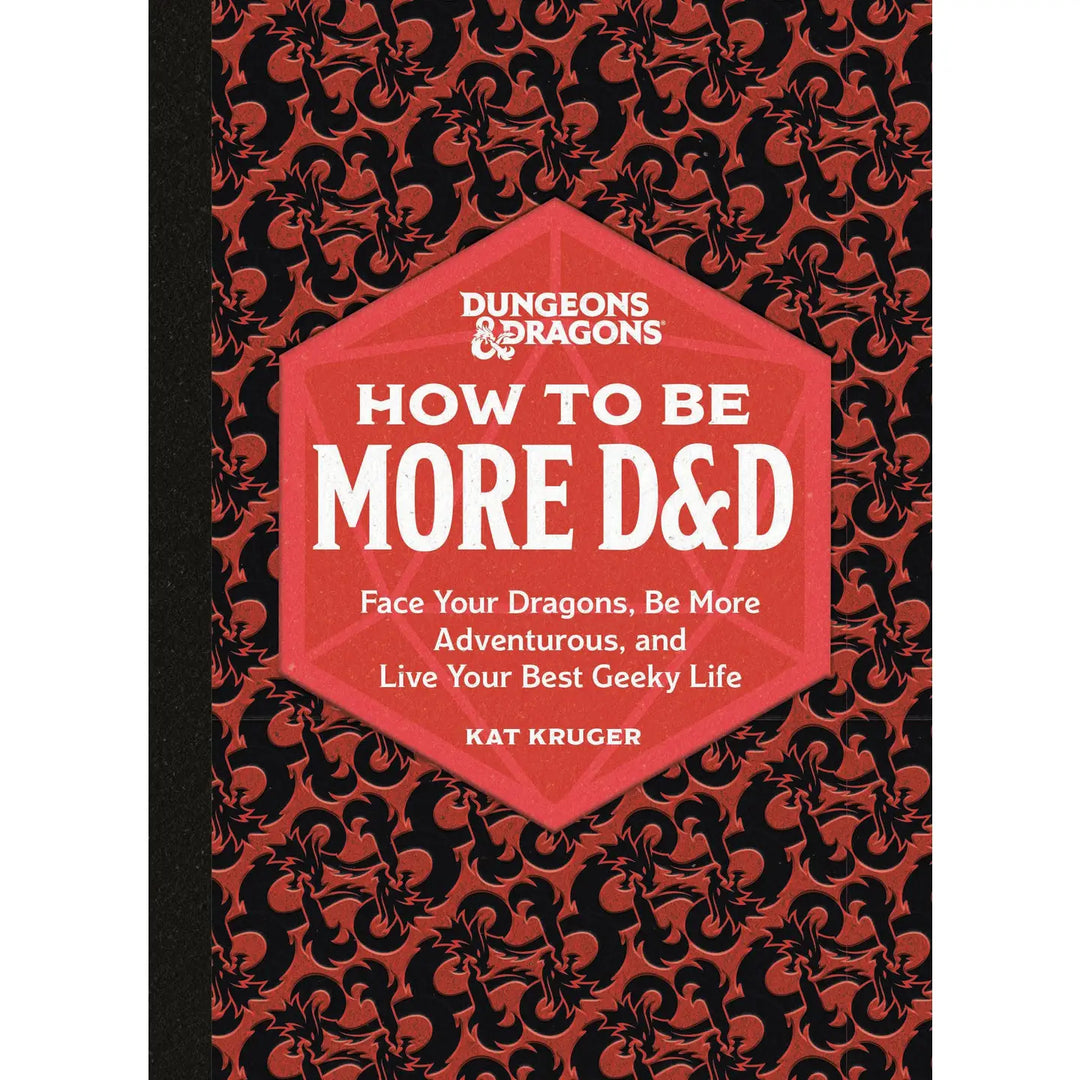 How To Be More D&D by Kat Kruger