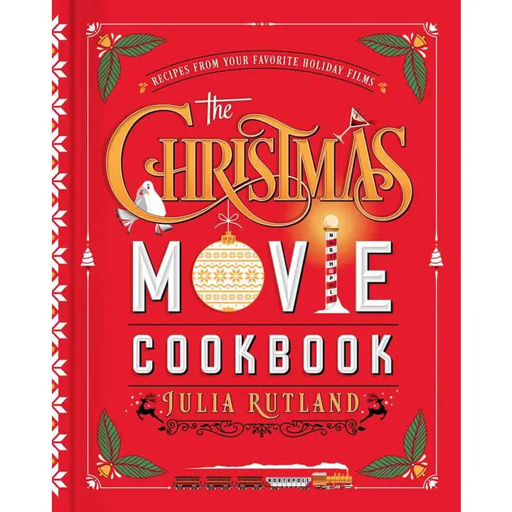 The Christmas Movie Cookbook by Julia Rutland
