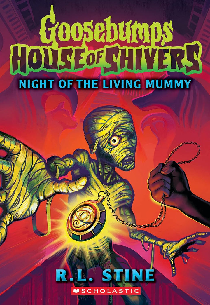 Night of the Living Mummy (Goosebumps House of Shivers #3) by R.L. Stine