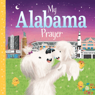 My Alabama Prayer by Trevor McCurdie, Illustrations by Karen Calderon