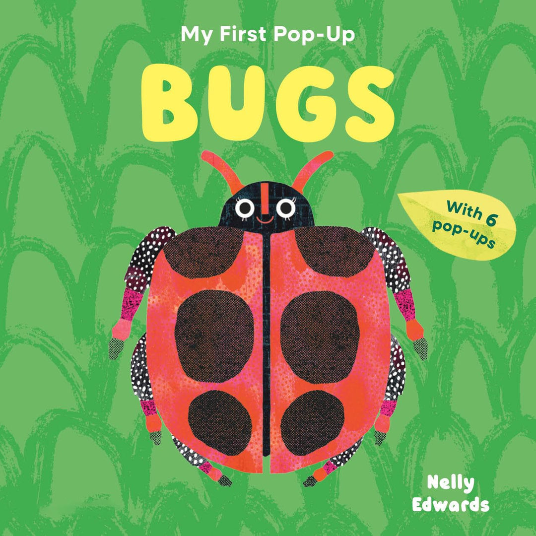 My First Pop-Up: Bugs by Nelly Edwards