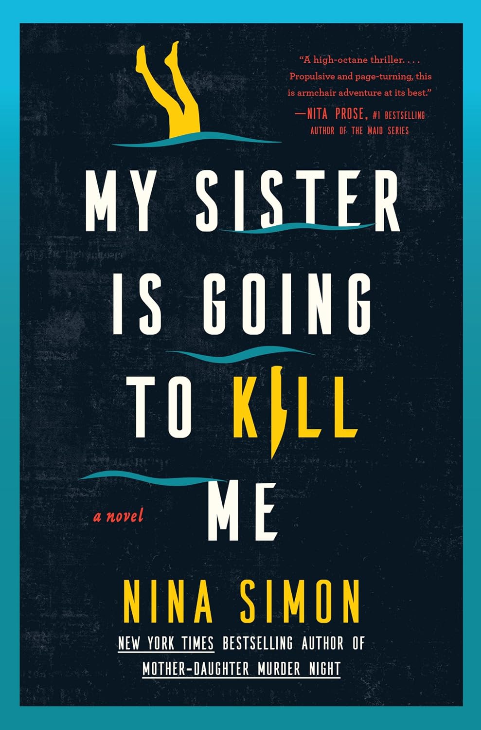 My Sister is Going to Kill Me (Hardcover) by Nina Simon