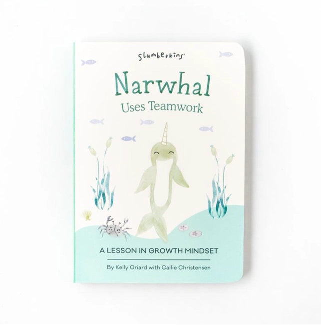 Narwhal Uses Teamwork: A Lesson in Growth Mindset (boardbook)