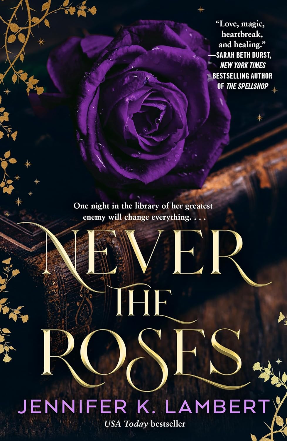 Never the Roses (Paperback) by Jennifer K. Lambert
