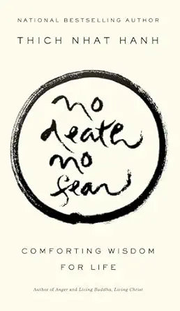 No Death, No Fear by Thich Nhat Hanh