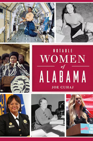 Notable Women of Alabama by Joe Cuhaj