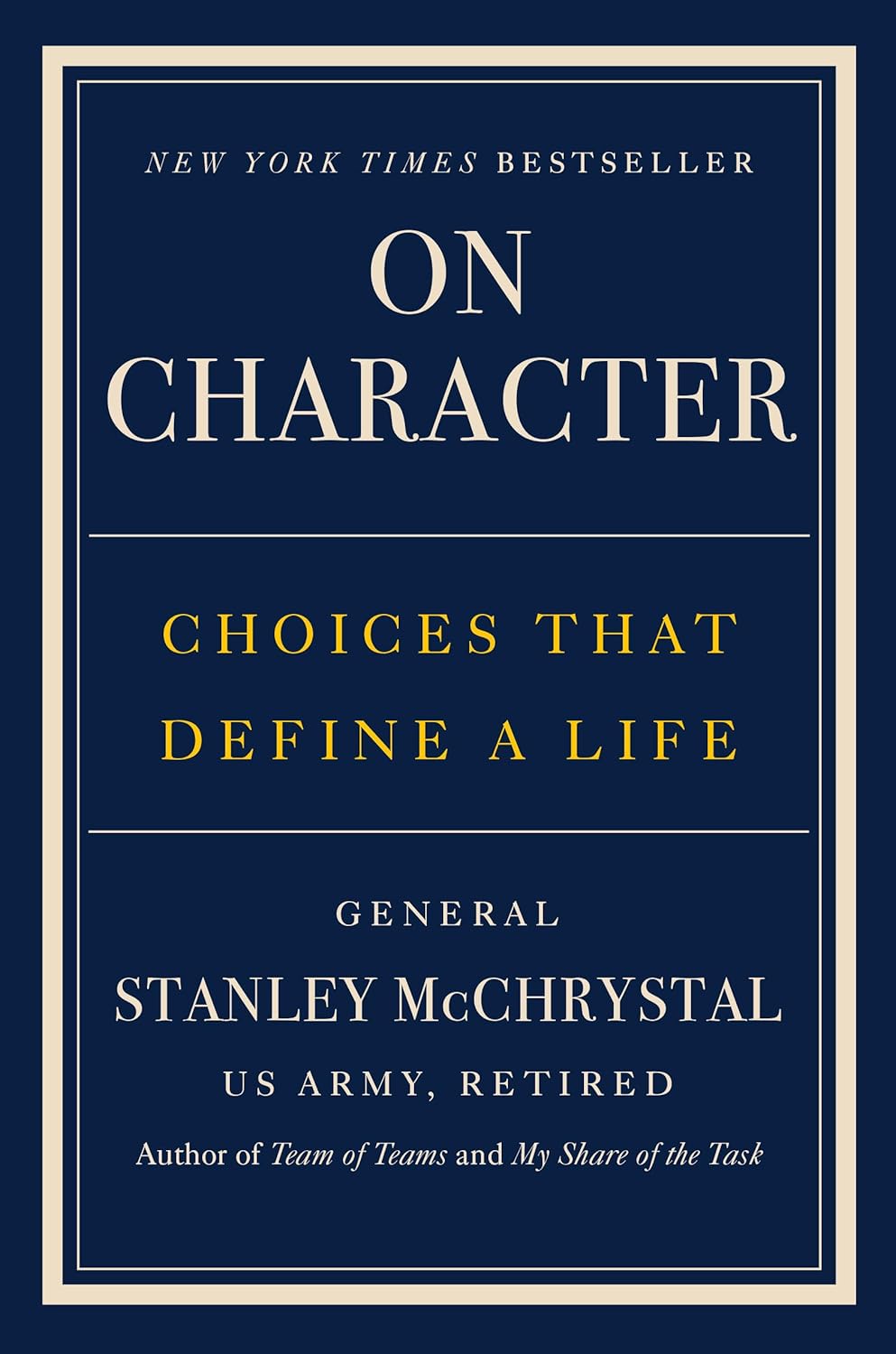 On Character: Choices That Define Life (Hardcover) by General Stanley McChrystal