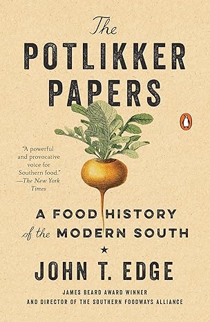The Potlikker Papers by John T. Edge