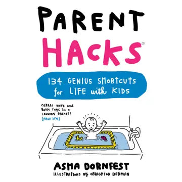 Parent Hacks by Asha Dornfest