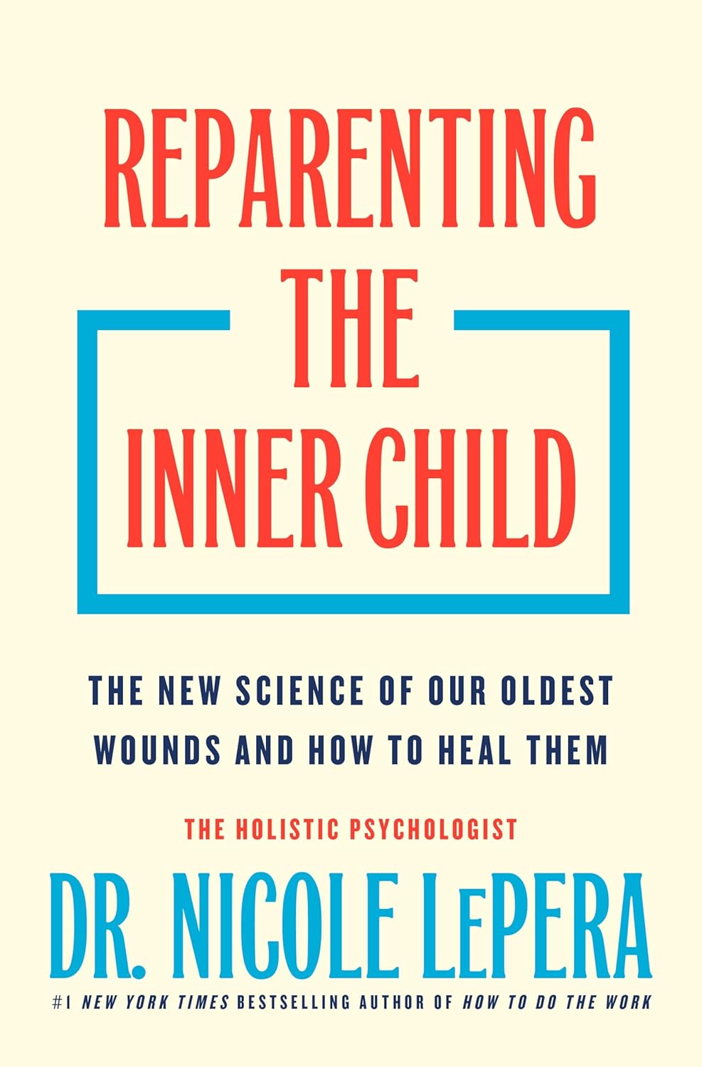 Reparenting the Inner Child by Dr. Nicole LePera (hardcover)
