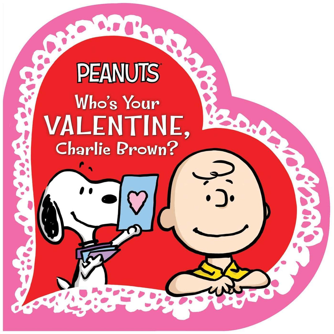 Who's Your Valentine, Charlie Brown? (Peanuts) by Charles M. Schulz & Tina Gallo