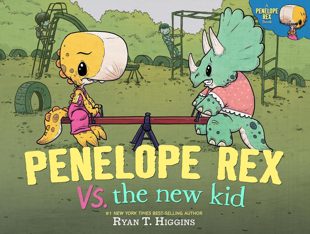 Penelope Rex Vs. The New Kid (Hardcover) by Ryan T. Higgins