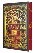 Phantasma by Kaylie Smith - Deluxe Limited Edition Hardcover