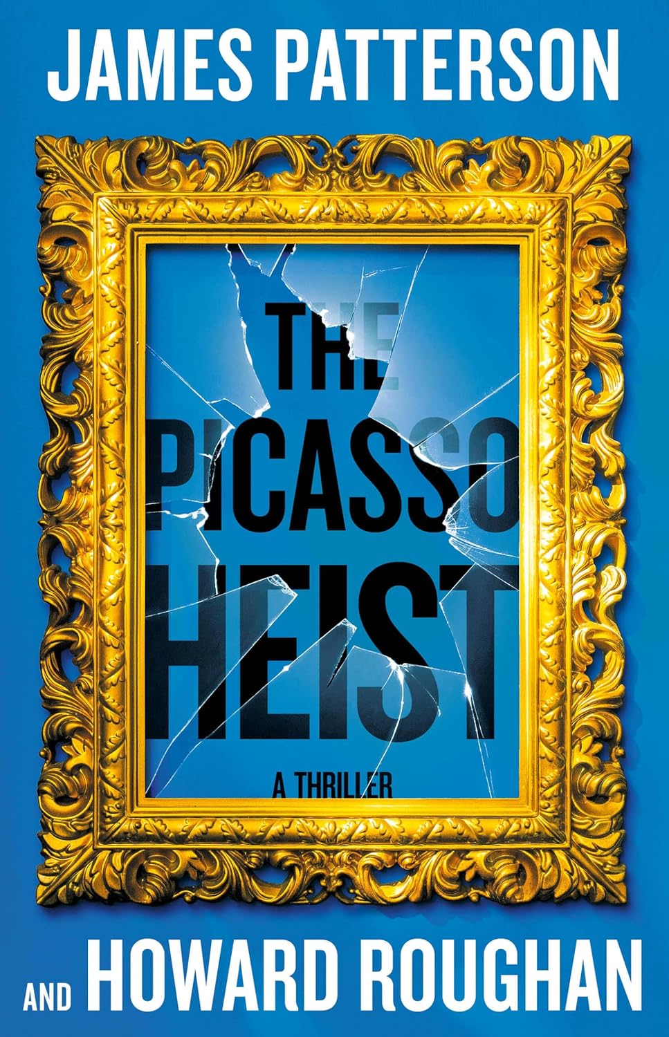The Picasso Heist by James Patterson & Howard Roughan (Hardcover)