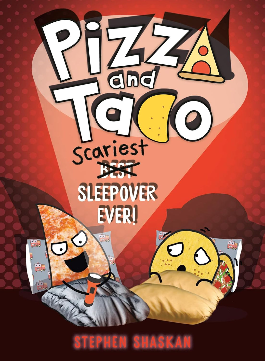 Pizza and Taco: Scariest Sleepover Ever! (hardcover) by Stephen Shaskan