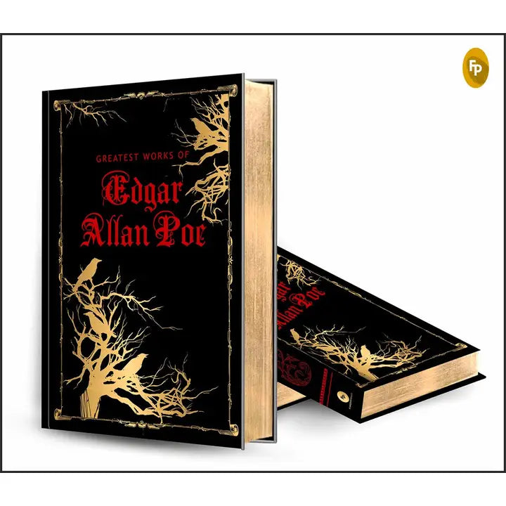 Greatest Works of Edgar Allen Poe (Deluxe Hardbound Edition)