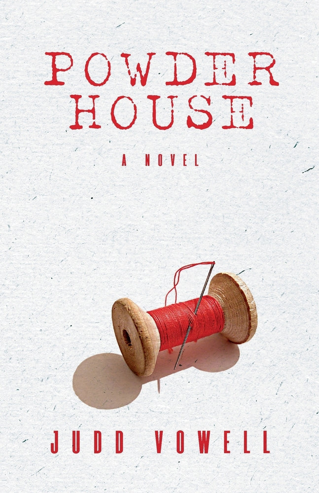 Powder House by Judd Vowell (paperback)