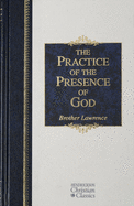 The Practice of the Presence of God by Brother Lawrence