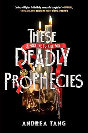 These Deadly Prophecies by Andrea Tang