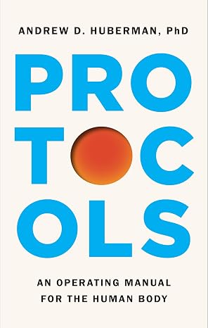 Protocols by Andrew D. Huberman