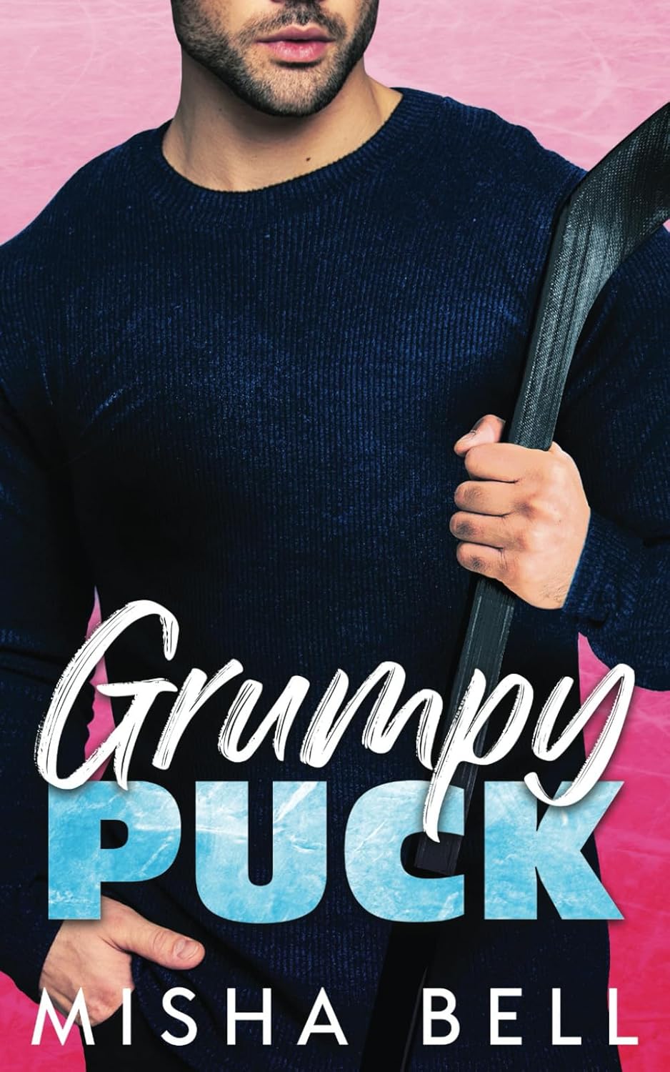 Grumpy Puck: A Hockey Romantic Comedy by Misha Bell