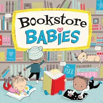 Bookstore Babies by Puck and Violet Lemay