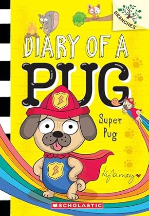 Diary of a Pug - Super Pug by Kyla May