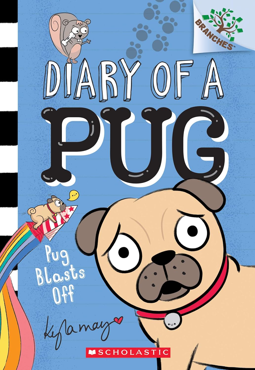 Diary of a Pug: Pug Blasts Off by Kyla May