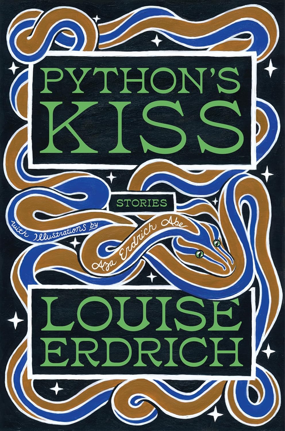 Python's Kiss: Stories by Louise Erdrich (Hardcover)