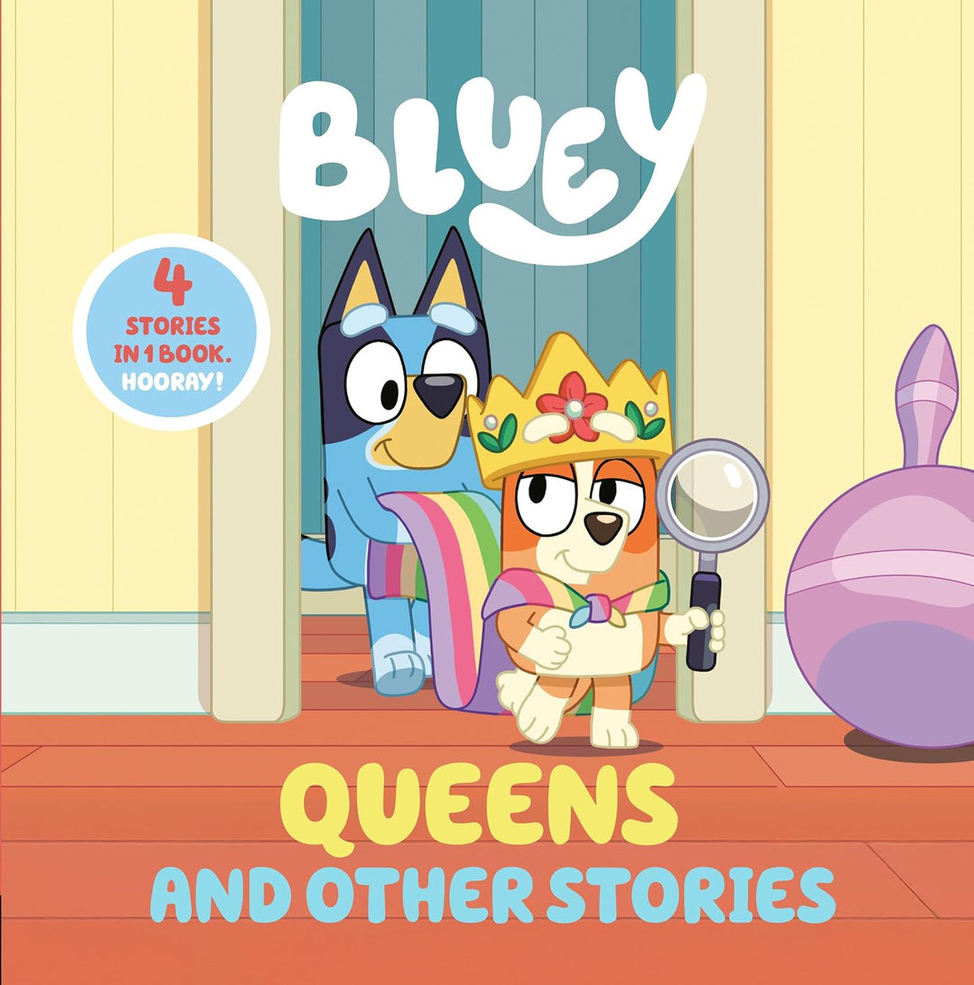 Bluey: Queens and Other Stories - 4 Stories in 1 Book (Hardcover)