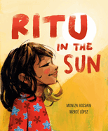 Ritu in the Sun by Moniza Hossain and Merce Lopez