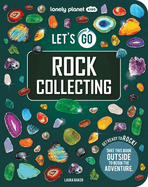 Let's Go Rock Collecting by Laura Baker (Lonely Planet Kids) - paperback