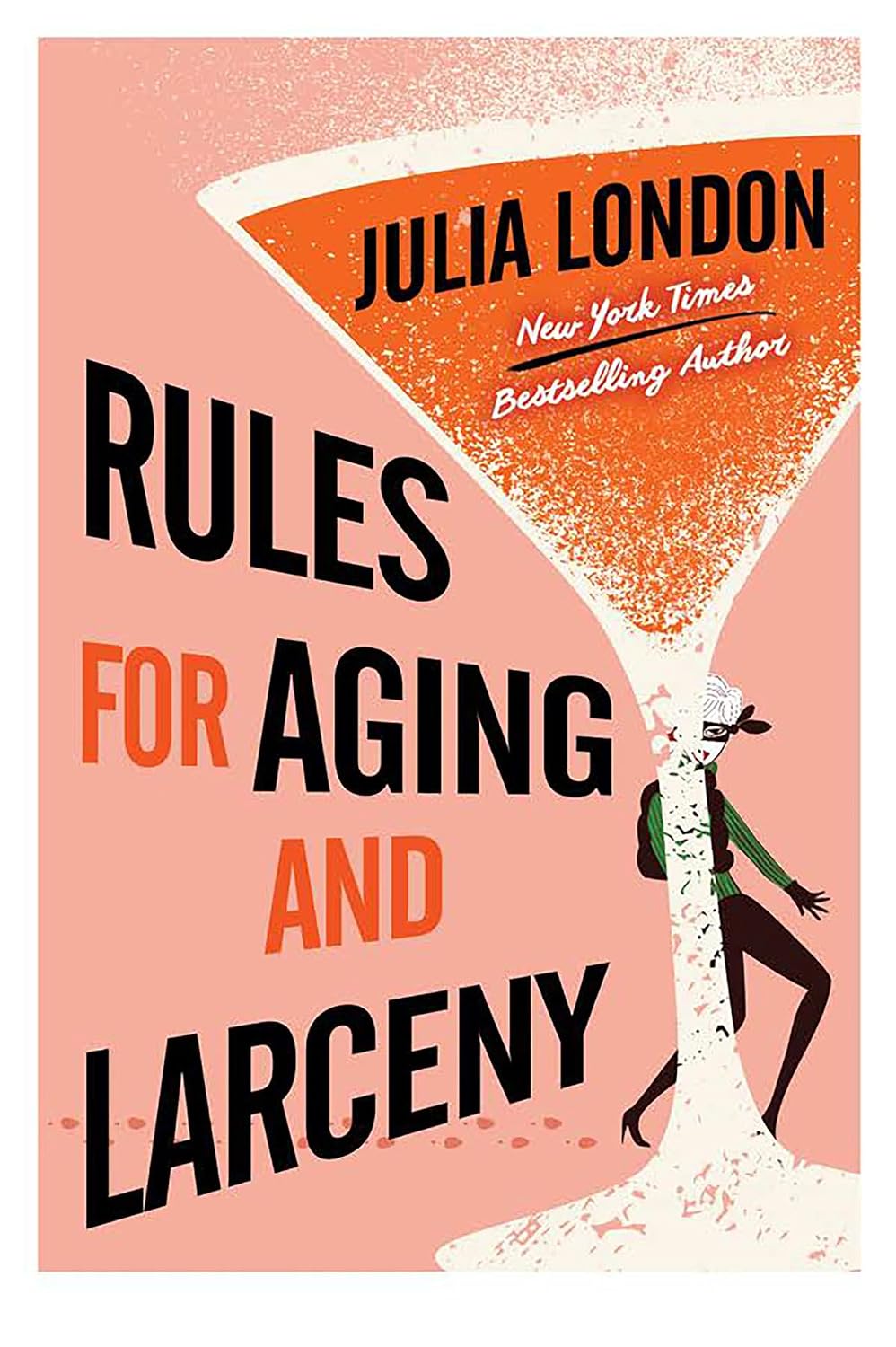 Rules For Aging And Larceny (Paperback) Julia London