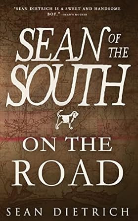 On the Road with Sean of the South by Sean Dietrich
