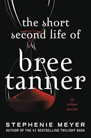 The Short Second Life of Bree Tanner by Stephanie Meyer