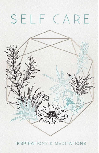 Self Care: Meditations and Inspirations (Mini Book)