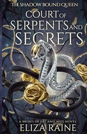 Court of Serpents and Secrets by Eliza Raine