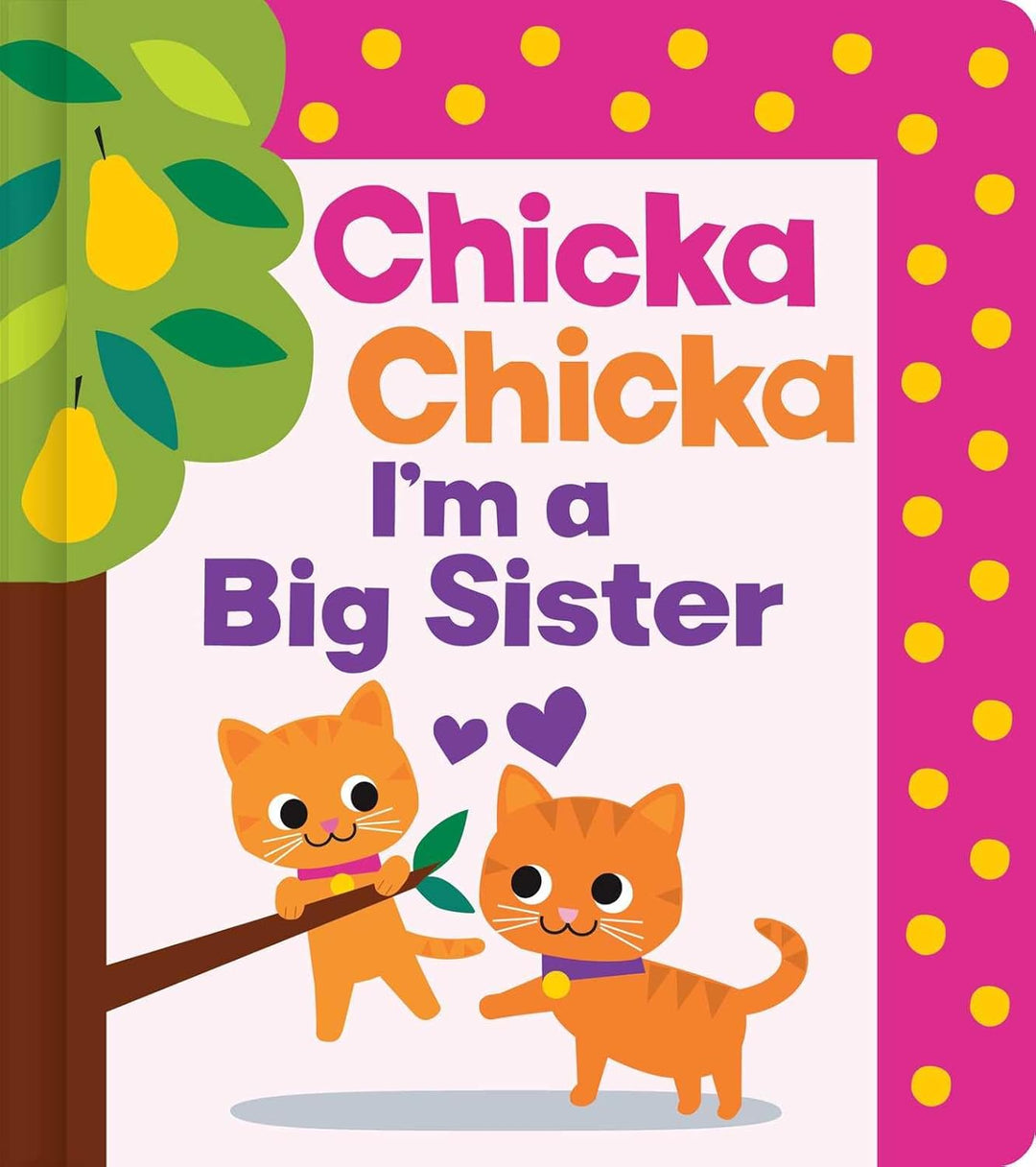 Chicka Chicka I'm a Big Sister (hardcover) by Blake Mardsden (Author) & Daniel Roode (Illustrator)