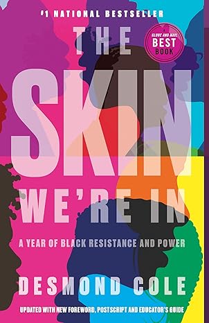The Skin We're In by Desmond Cole