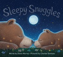 Sleepy Snuggles by Diana Murray