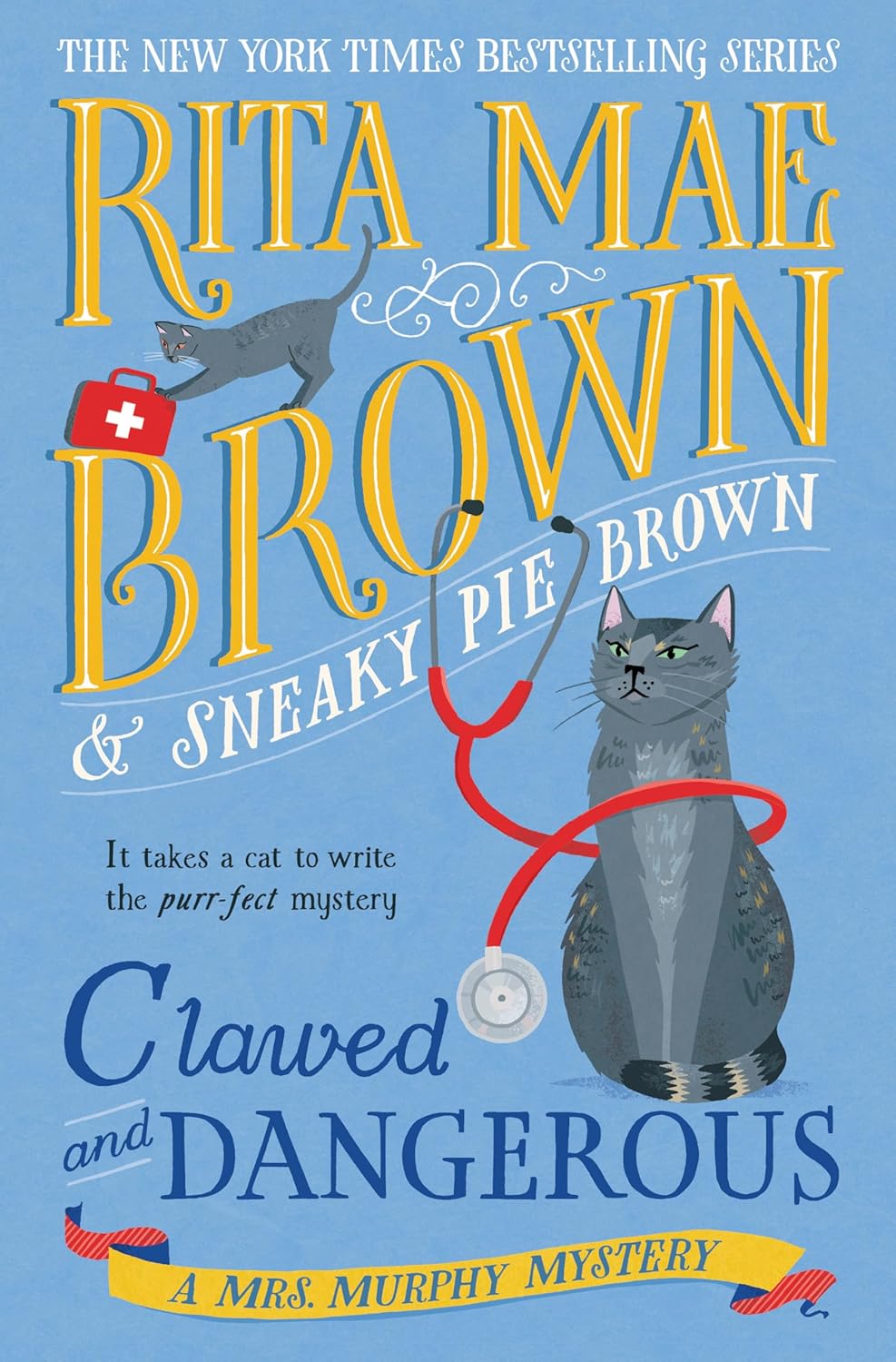 Clawed and Dangerous: A Mrs. Murphy Mystery by Rita Mae Brown (Hardcover)