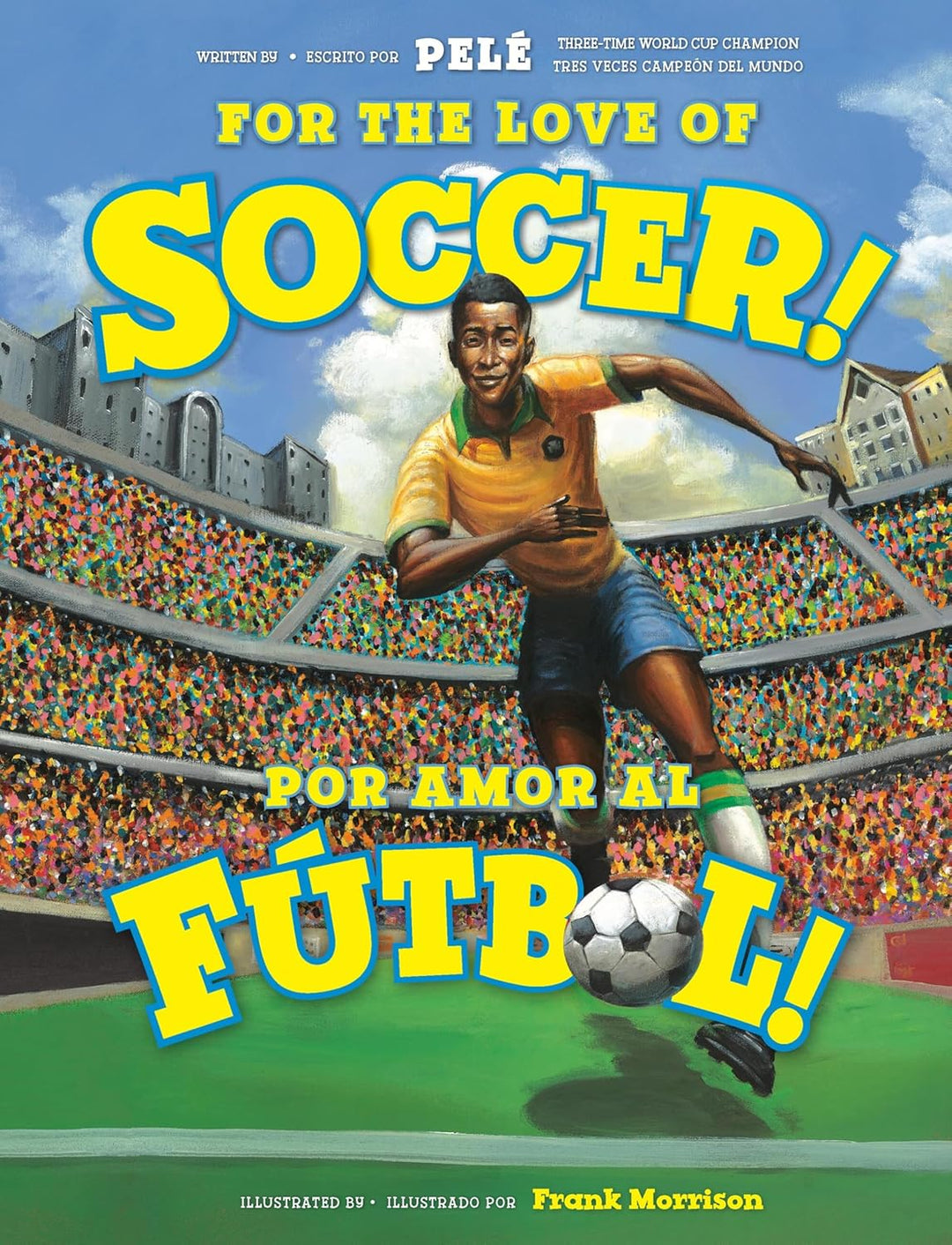 For the Love of Soccer!, Por Amor Al Futbol! by Escrito Por Pele, Frank Morrison (Paperback)
