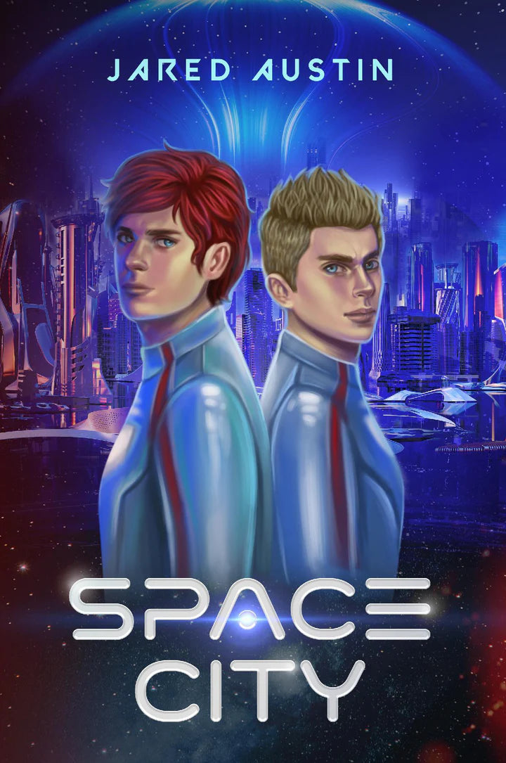 Space City by Jared Austin (Space City Series #1)