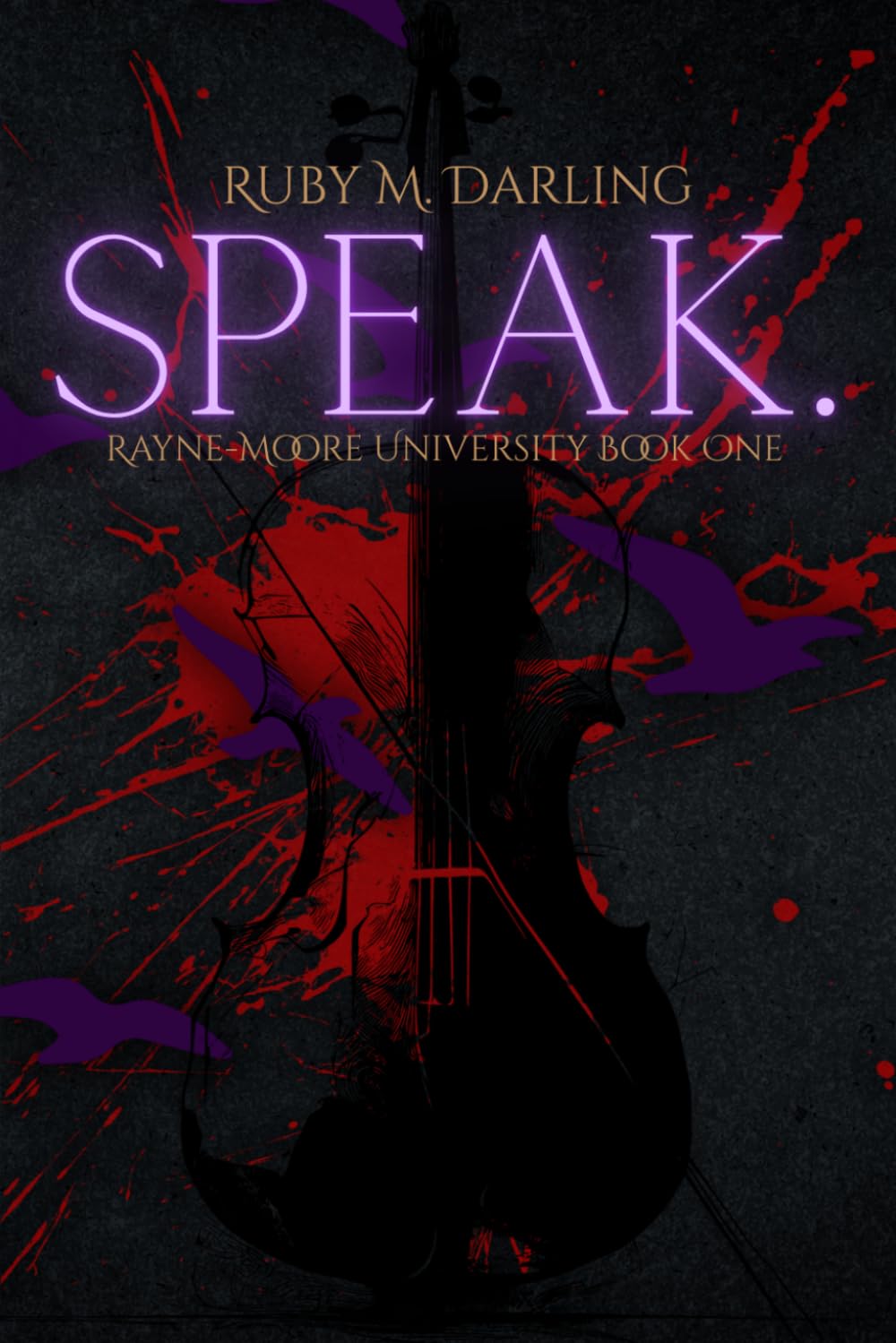 Speak: Rayne More University Book One (paperback) by Ruby M. Darling