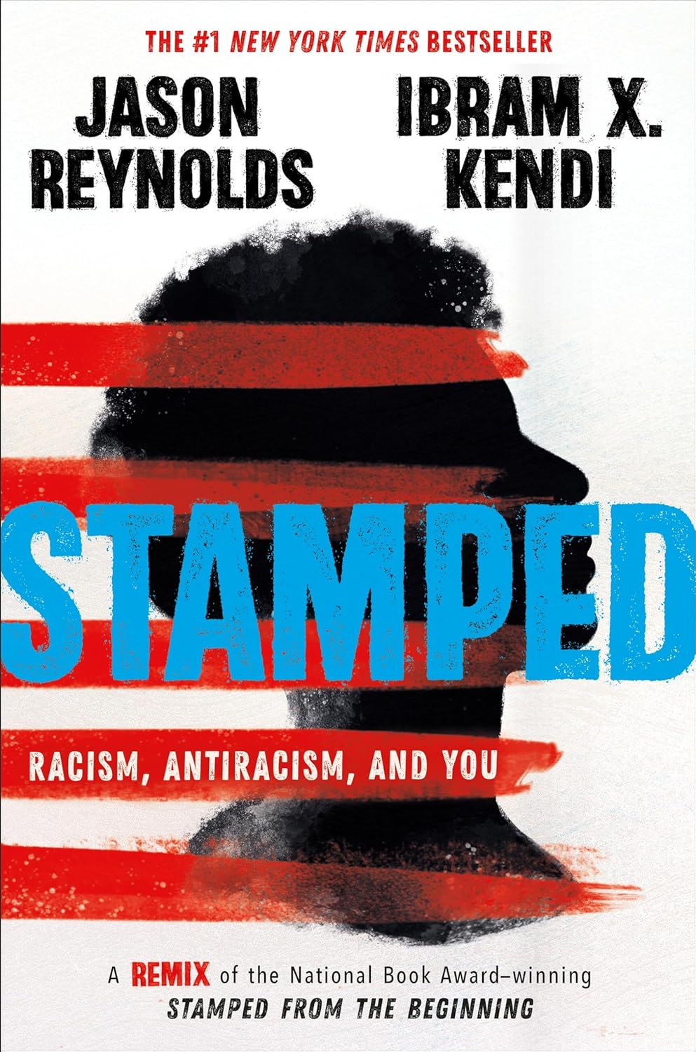 Stamped: Racism, Antiracism, and You by Jason Reynolds, Ibram X. Kendi (Hardcover)