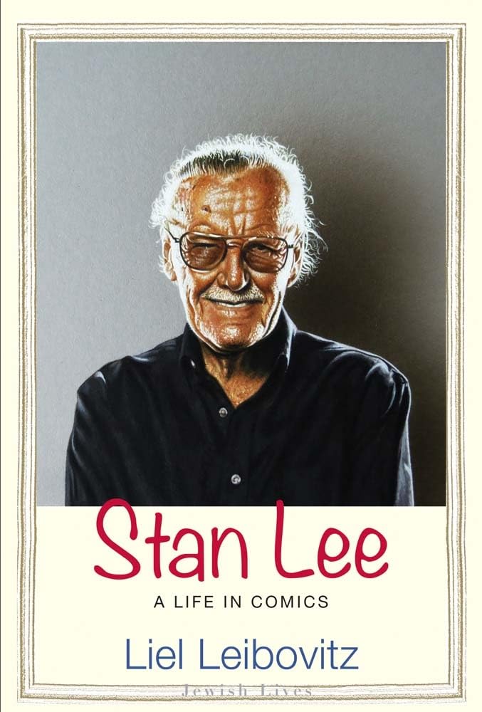 Stan Lee: A Life in Comics by Liel Leibovitz (Hardcover)