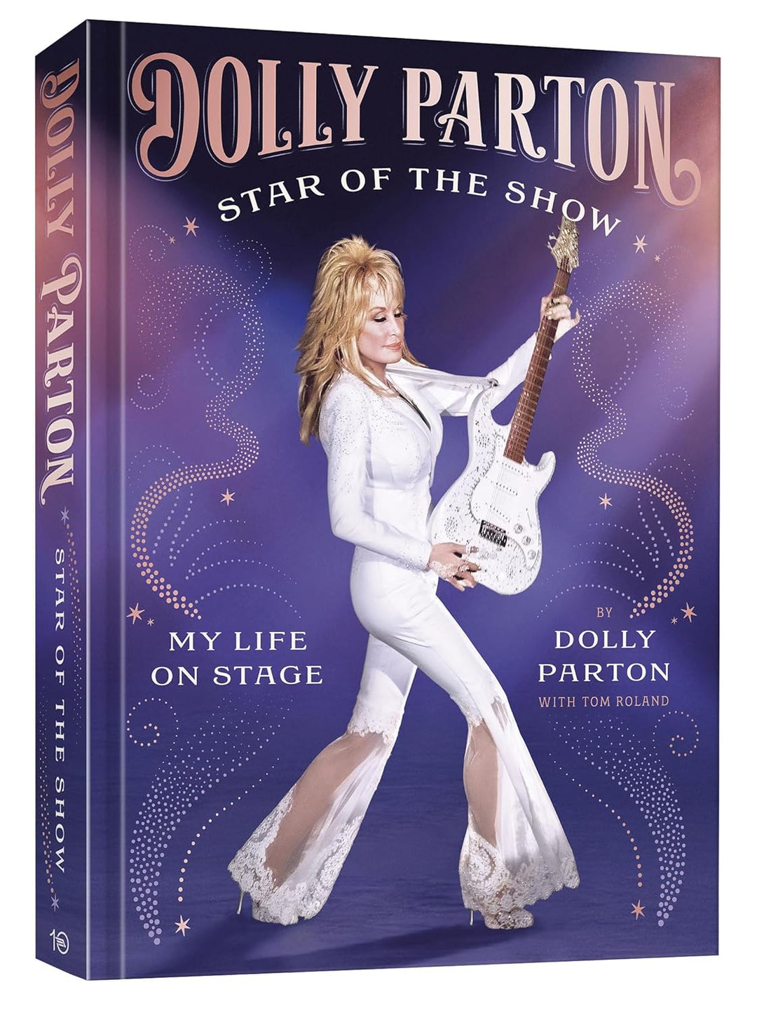 Star of the Show: My Life on Stage by Dolly Parton and Tom Roland