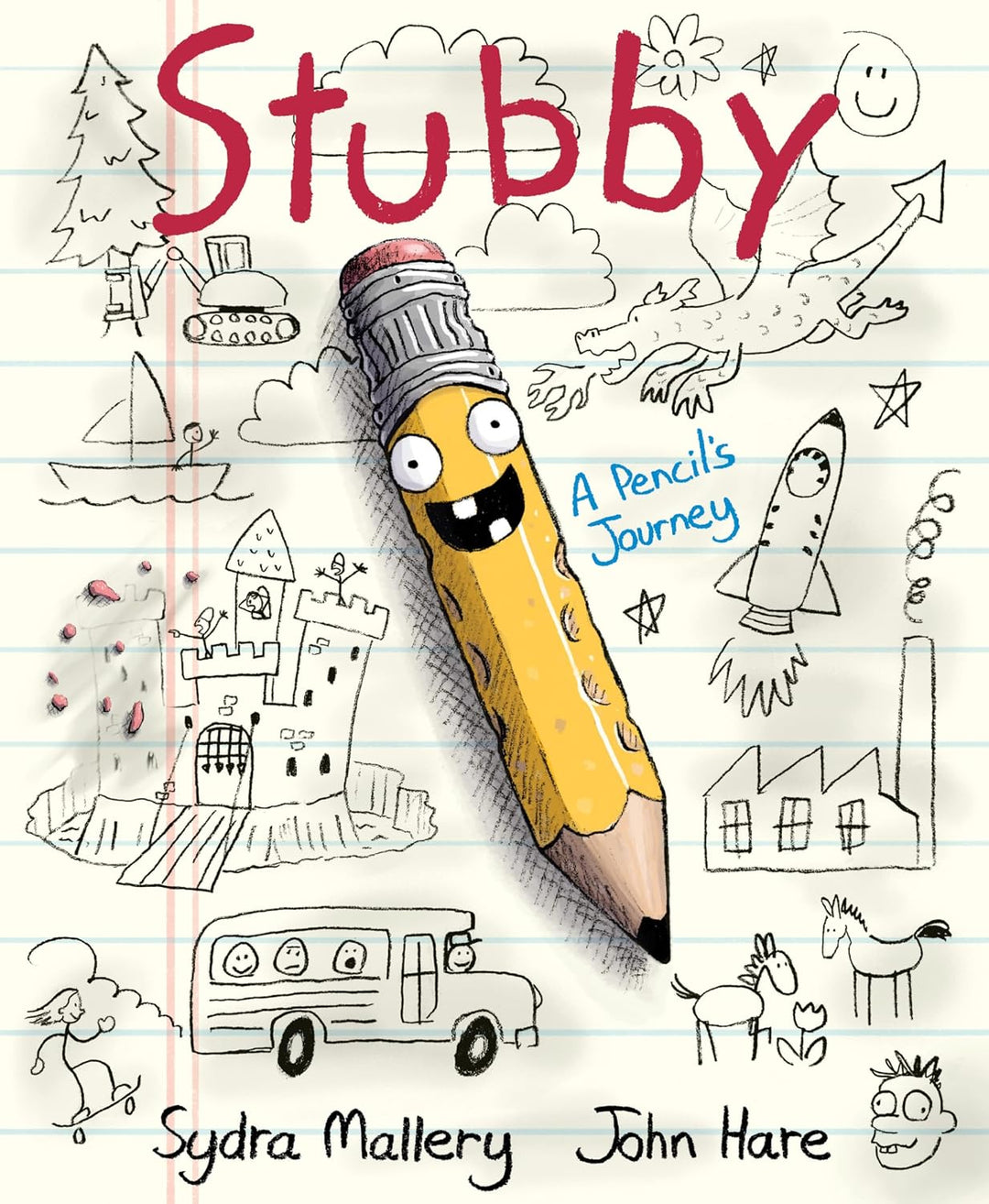 Stubby: A Pencil's Journey (Hardcover) by Sydra Mallery and John Hare