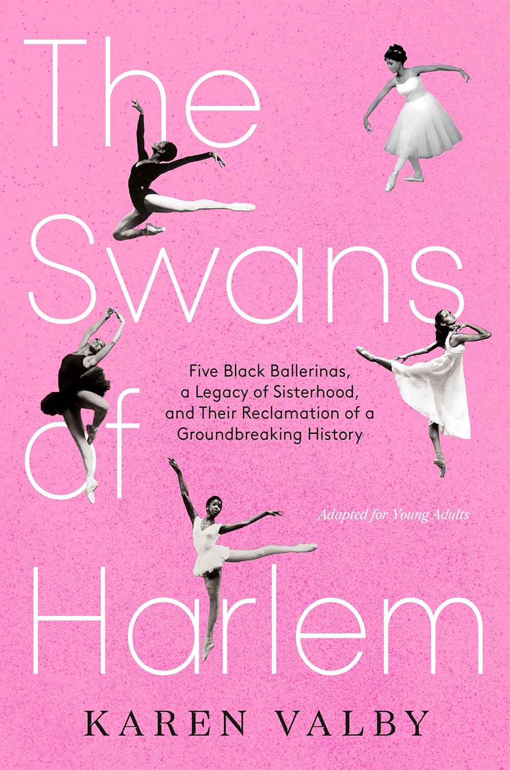 The Swans of Harlem by Karen Valby (Adapted for Young Adults)