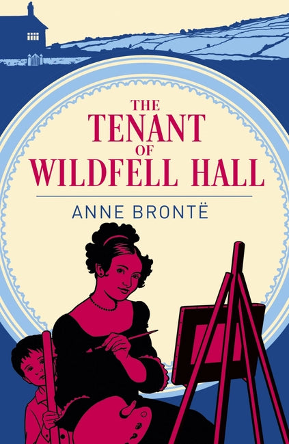 The Tenant of Wildfell Hall by Anne Bronte (Arc Classics, Paperback)